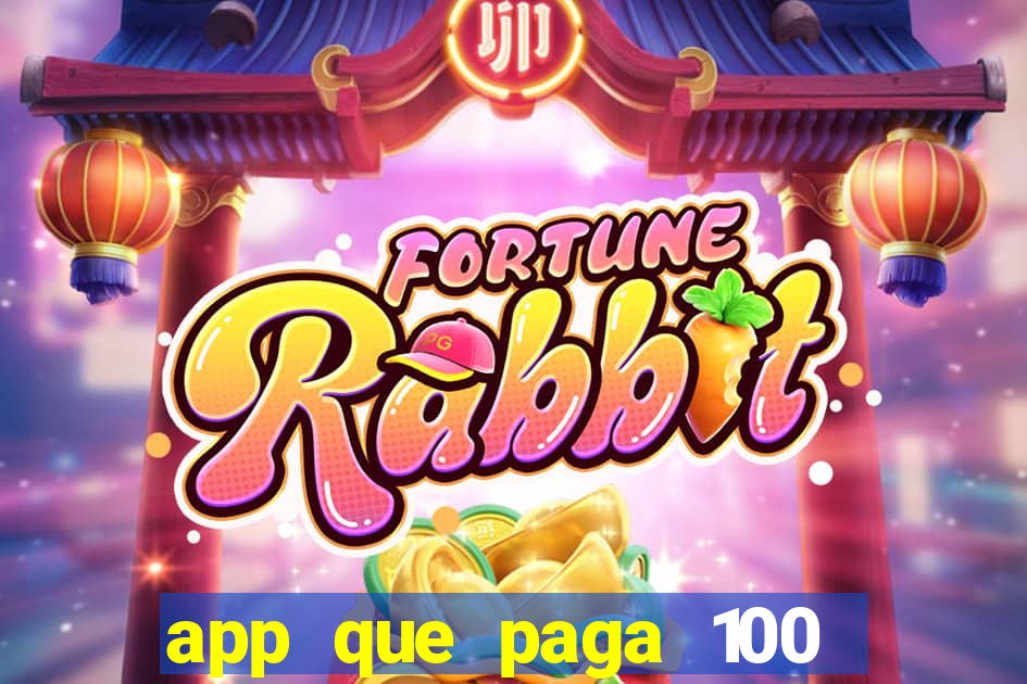 app que paga 100 reais por dia